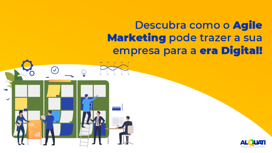 Agile Marketing: o que é a gestão ágil de Marketing e quais os seus benefícios